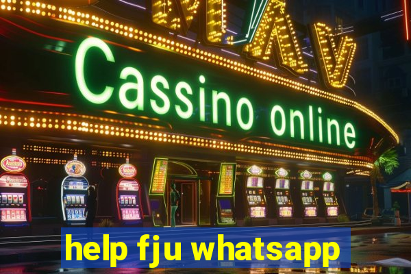 help fju whatsapp